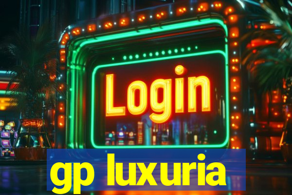 gp luxuria